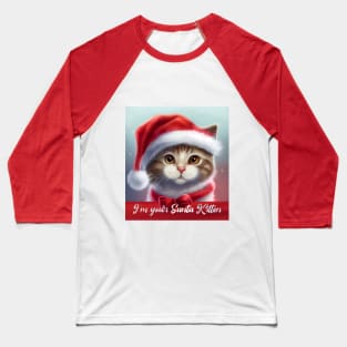 I am your Santa Kitten | Lovely Cute Cat With Red Ribbon and a Santa Hat Baseball T-Shirt